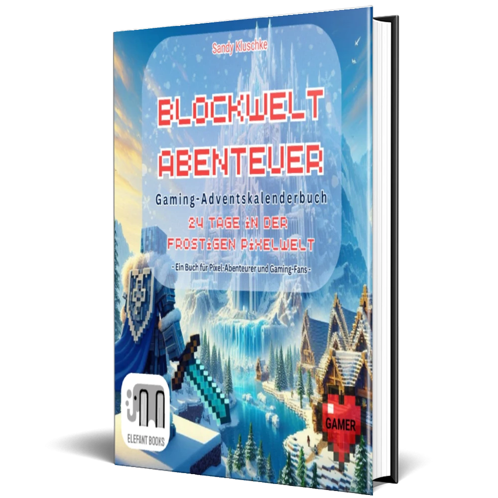 Blockwelt Abenteuer: Gaming Adventskalenderbuch von Sandy Kluschke